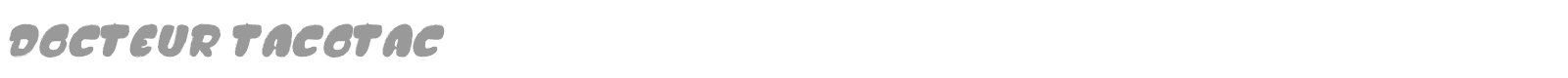 Docteur Tacotac font preview